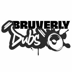 Bruverly Dubs