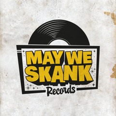 MAY WE SKANK RECORDS