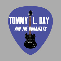 Tommy L. Day & The Runaways