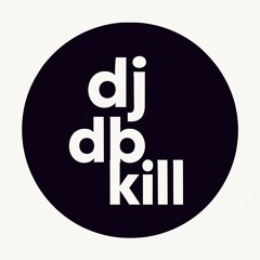 Dj db Kill