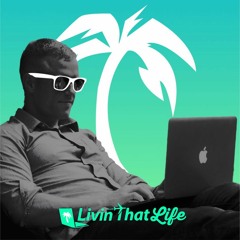 Livin That Life Podcast