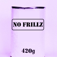 No Frillz