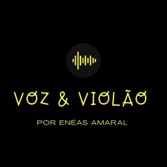 Voz e Violão Enéas Amaral