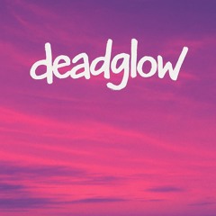 deadglow