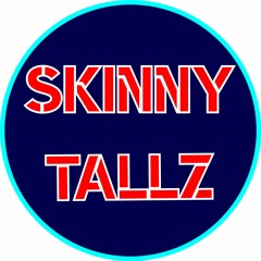 Skinny Tallz