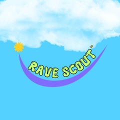 Rave Scout™