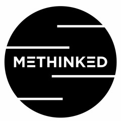 Methinked