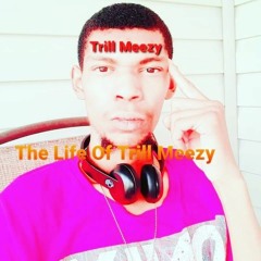 Trill Meezy