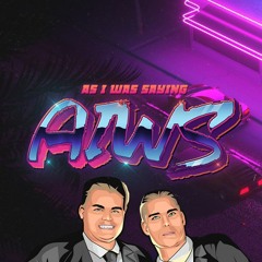 As I Was Saying Podcast