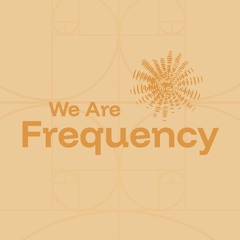 We Are Frequency