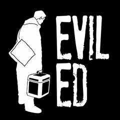 Evil Ed Mixes
