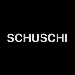 SCHUSCHI