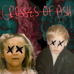 Crosses of Ash
