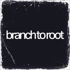 Branch To Root