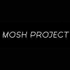 Mosh Project