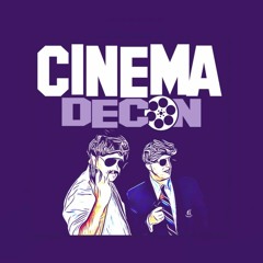 Cinema Decon Podcast