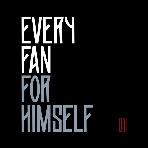 Every Fan for Himself’s avatar