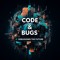 Code & Bugs: Debugging the Future