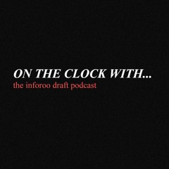 On the Clock With... The Inforoo Draft Podcast