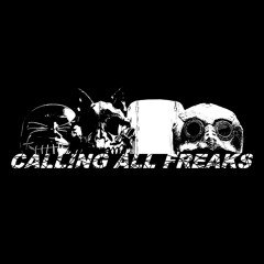 Calling All Freaks