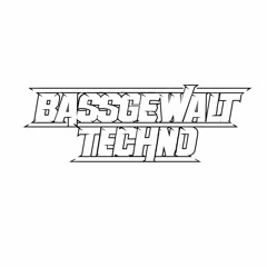 BASSGEWALT_TECHNO