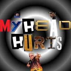 MyHeadHurts so much