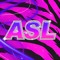*~♥★ ASL ★♥~*