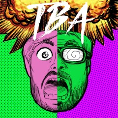 TBA | Trying Basically Anything