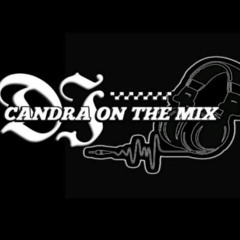 DJ CANDRA ON THE MIX 2025 TERBARU