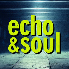 echo & soul