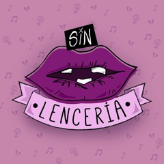 Sin Lencería