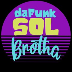 DaFunkSolBrotha