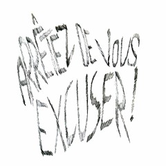 Arrêtez de vous excuser!