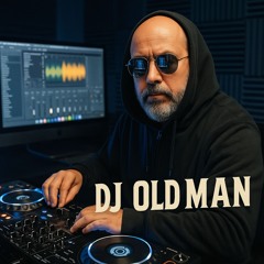 Dj.Old Man