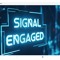 signal engaged