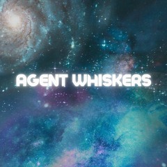Agent Whiskers