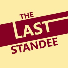 The Last Standee Podcast