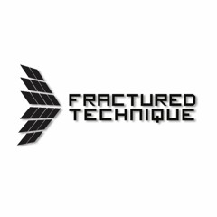 Fractured Technique