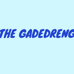 THE GADEDRENG