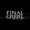 final grrrl