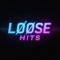 LOOSE HITS