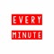 Every Minute