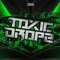 Toxic Dropz_Official