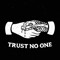 Trust No One