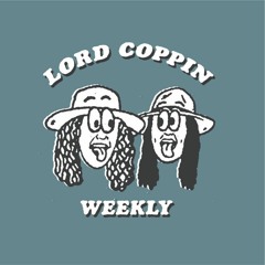 LordCoppin_Weekly