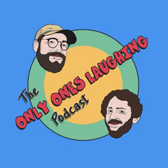 The Only Ones Laughing
