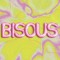 BISOUS