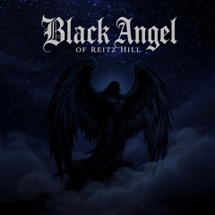Black Angel Of Reitz Hill