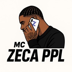 MC ZECA PPL ( PROD ZECA )