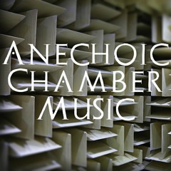 Anechoic Chamber Music